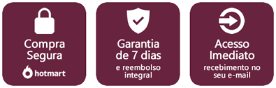 Selos de compra segura, garantia de 7 dias e acesso imediato